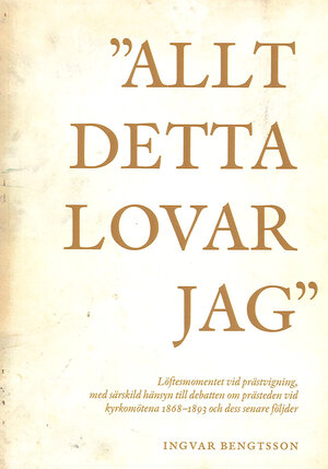 "Allt detta lovar jag"