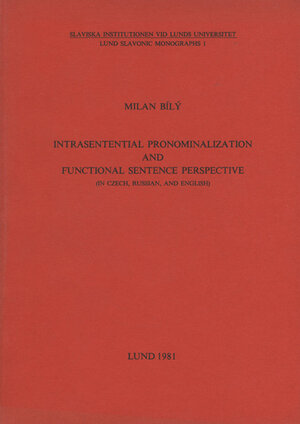 Intrasentential pronominalization and functional sentence perspective (in Czech, Russian, and English)