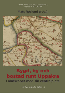 Bygd, by och bostad runt Uppåkra