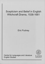 Scepticism and Belief in Witchcraft Drama, 1538-1681