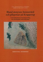 Bland stenyxor, bronssvärd och pilspetsar på Krapperup