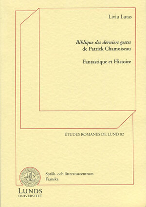 Biblique des derniers gestes de Patrick Chamoiseau