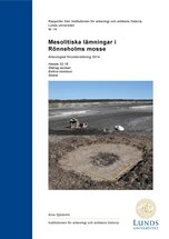 Mesolitiska lämningar i Rönneholms mosse: Arkeologisk förundersökning 2014: Hassle 32:18, Stehag socken, Eslövs kommun, Skåne