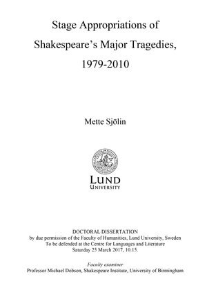 Stage Appropriations of Shakespeare’s Major Tragedies, 1979-2010