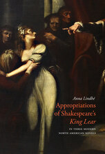 Appropriations of Shakespeare's King Lear in Three Modern North American Novels