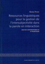 Ressources linguistiques pour la gestion de l'intersubjectivité dans la parole en interaction