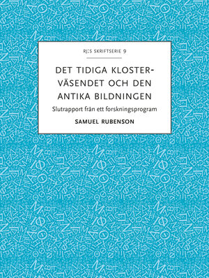 Det tidiga klosterväsendet och den antika bildningen.