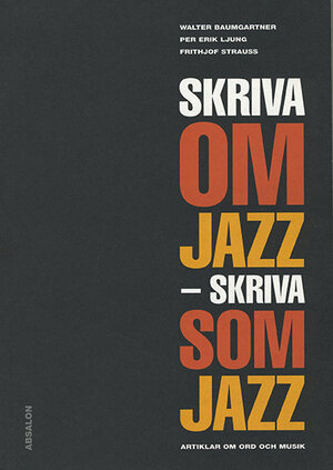 Skriva om jazz – skriva som jazz